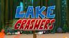 Lake Crashers title card.png