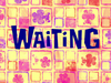 Waiting title card.png