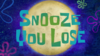 Snooze You Lose title card.png