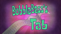 Bubble Bass's Tab title card.png