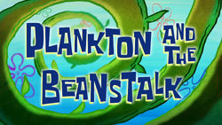 Plankton and the Beanstalk title card.png